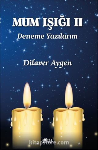 Mum Işığı II / Deneme Yazılarım