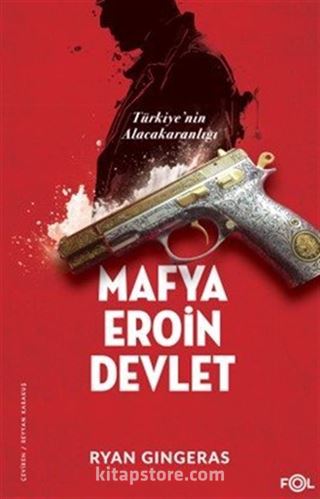 Mafya, Eroin, Devlet