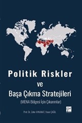 Politik Riskler ve Başa Çıkma Stratejileri (Mena Bölgesi İçin Çıkarımlar)