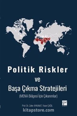 Politik Riskler ve Başa Çıkma Stratejileri (Mena Bölgesi İçin Çıkarımlar)