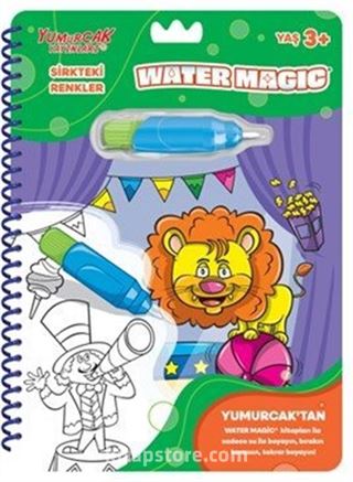 Sirkteki Renkler / Yeni Water Magic