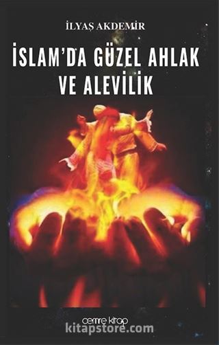 İslamda Güzel Ahlak ve Alevilik