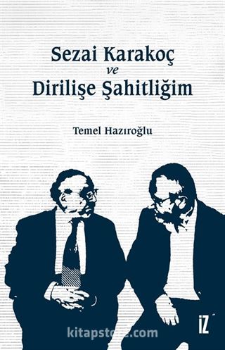 Sezai Karakoç ve Dirilişe Şahitliğim