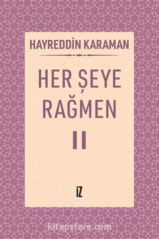 Her Şeye Rağmen II