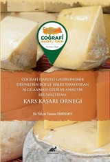 Coğrafi İşaretli Gastronomik Ürünlerin Bölge Halkı Tarafından Algılanması Üzerine Analitik Bir Araştırma: Kars Kaşarı Örneği