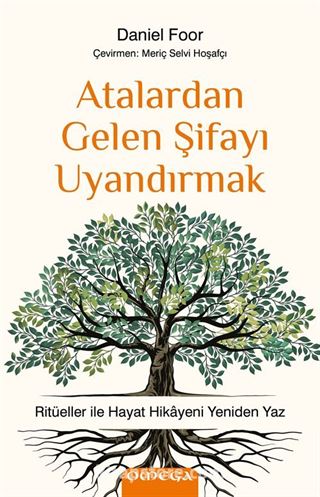 Atalardan Gelen Şifayı Uyandırmak