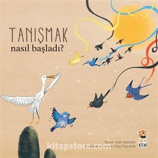 Nasıl Başladı? / Tanışmak