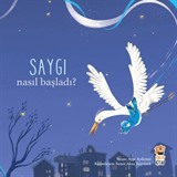 Nasıl Başladı? / Saygı