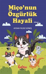 Miçonun Özgürlük Hayali