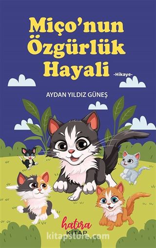 Miçonun Özgürlük Hayali