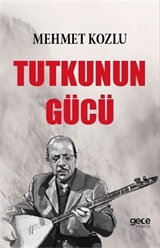 Tutkunun Gücü