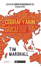 Coğrafyanın Gücü: Dünyamızın Geleceğini Gösteren On Harita