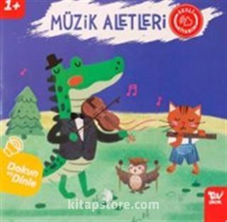 Müzik Aletleri / Dokun ve Dinle Sesli Kitabım