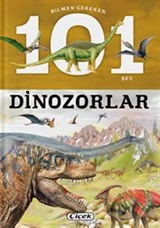 Dinozorlar / Bilmen Gereken 101 Şey