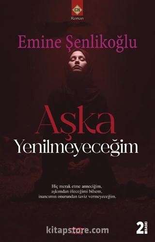 Aşka Yenilmeyeceğim