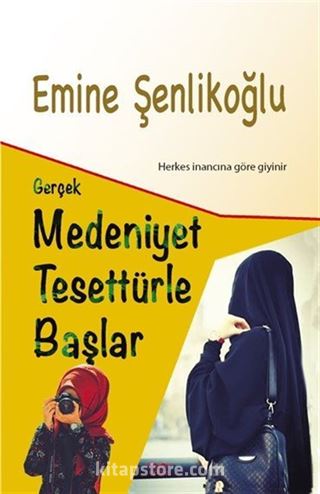 Gerçek Medeniyet Tesettürle Başlar