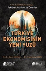 Türkiye Ekonomisinin Yeni Yüzü Sektörel Analizler ve Öneriler