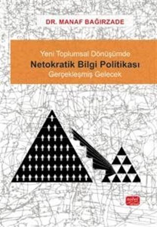 Yeni Toplumsal Dönüşümde Netokratik Bilgi Politikası