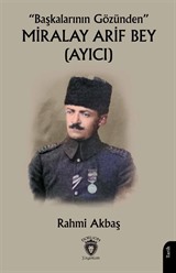 Başkalarının Gözünden' Miralay Arif Bey (Ayıcı)