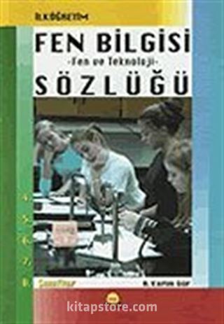 İlk Öğretim Fen Bilgisi Sözlüğü/Fen ve Teknoloji