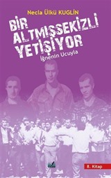 Bir AltmIş Sekizli Yetişiyor