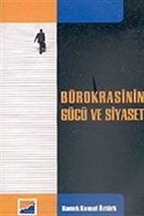 Bürokrasinin Gücü ve Siyaset