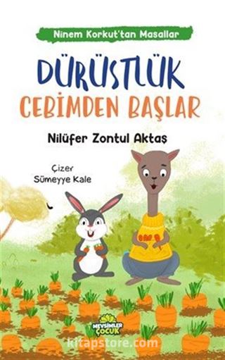 Dürüstlük Cebimden Başlar / Ninem Korkut'tan Masallar