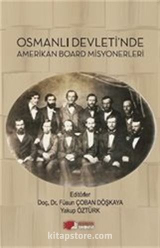 Osmanlı Devleti'nde Amerikan Board Misyonerleri