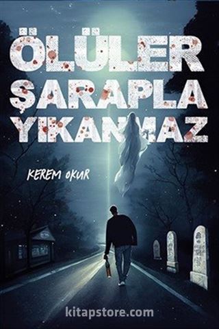 Ölüler Şarapla Yıkanmaz