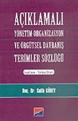 Açıklamalı Yönetim-Organizasyon ve Örgütsel Davranış Terimler Sözlüğü