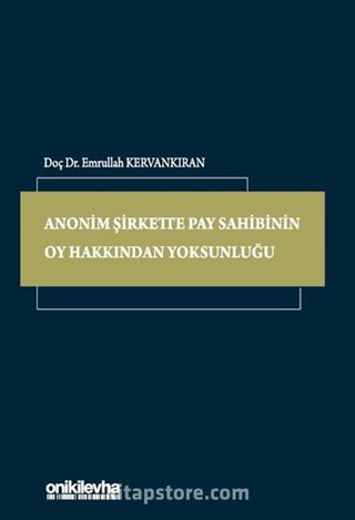 Anonim Şirkette Pay Sahibinin Oy Hakkından Yoksunluğu