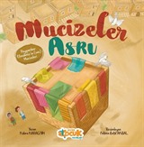 Mucizeler Asrı (Peygamber Efendimiz'in (sas) Mucizeleri)