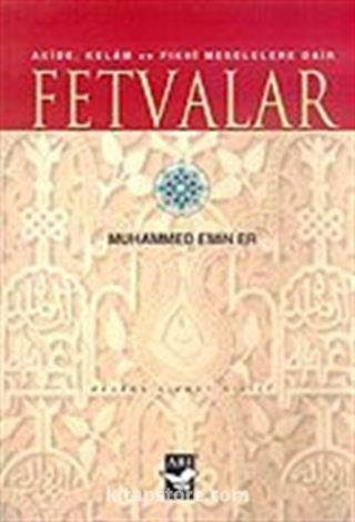 Fetvalar / Akide Kelam ve Fıkhı Meselelere Dair