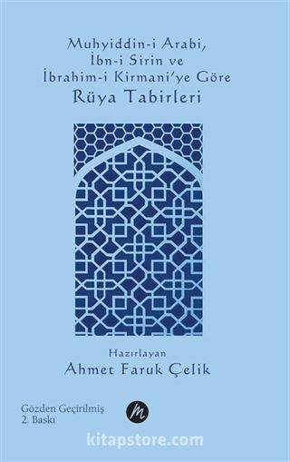 Muhyiddin-i Arabi, İbn-i Sirin ve İbrahim-i Kirmani'ye Göre Rüya Tabirleri