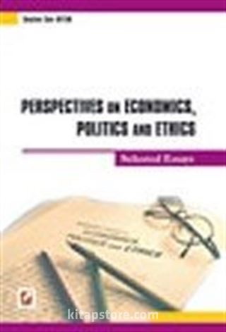 Perspectives On Economics, Politics And Ethics