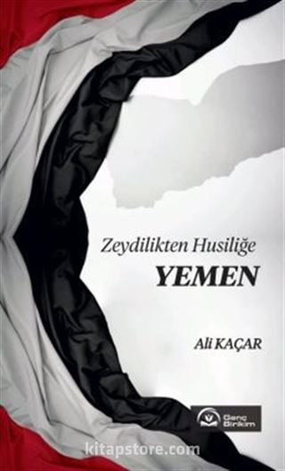 Zeydilikten Husiliğe Yemen