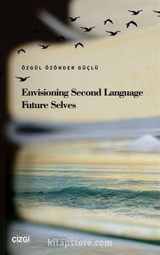 Envisioning Second Language Future Selves