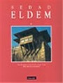 Sedad Eldem/Modern Bir Türk Mimarlık Dili Oluşturmaya Adanmış Bir Ömür