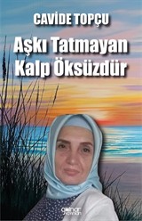 Aşkı Tatmayan Kalp Öksüzdür