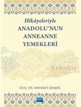 Hikayeleriyle Anadolu'nun Anneanne Yemekleri