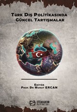 Türk Dış Politikasında Güncel Tartışmalar