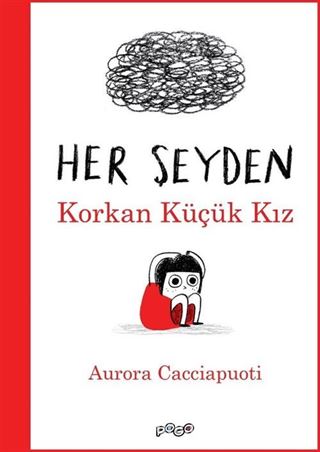 Her Şeyden Korkan Küçük Kız