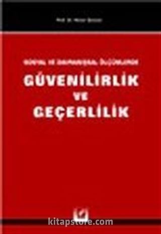 Güvenilirlik ve Geçerlilik/Sosyal ve Davranışsal Ölçümlerde