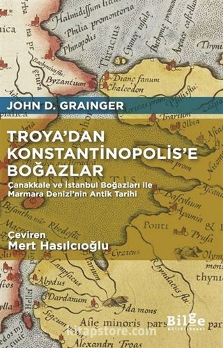 Troya'dan Konstantinopolis'e Boğazlar