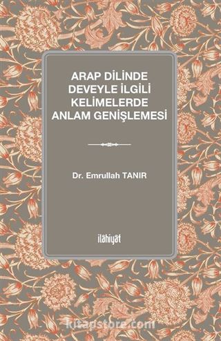 Arap Dilinde Deveyle İlgili Kelimelerde Anlam Genişlemesi