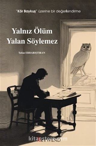 Yalnız Ölüm Yalan Söylemez