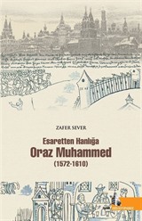 Esaretten Hanlığa Oraz Muhammed (1572-1610)