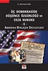 Üç Demokraside Düşünce Özgürlüğü ve Ceza Hukuku 1: Amerika Birleşik Devletleri