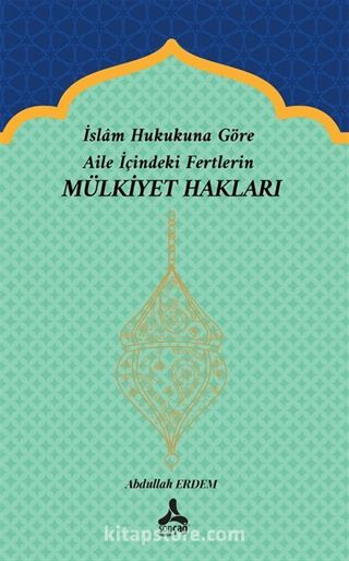 İslam Hukukuna Göre Aile İçindeki Fertlerin Mülkiyet Hakları