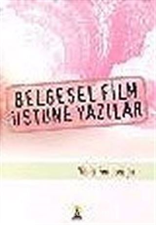 Belgesel Film Üstüne Yazılar